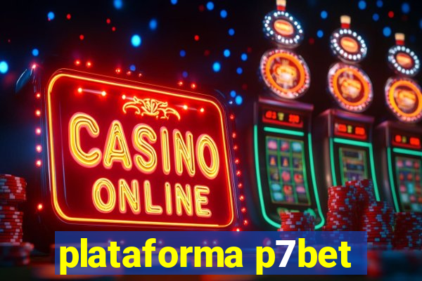 plataforma p7bet